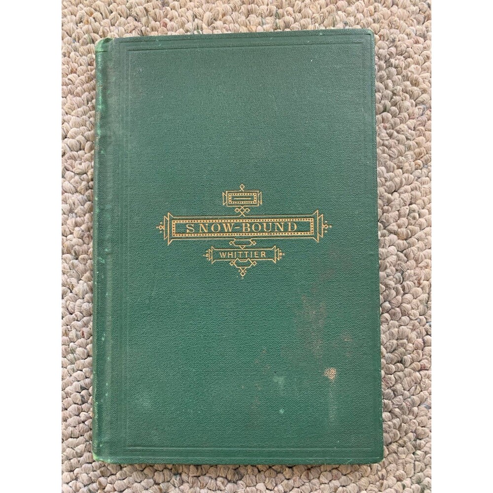 Snow-Bound Book by John Whittier vintage poetry from 1868!